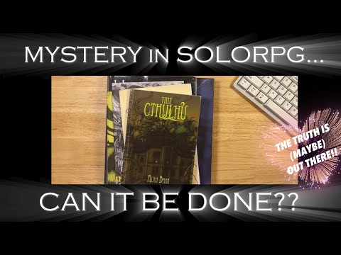 Mystery in SoloRPG - CAN IT BE DONE??  (Only I know how because my intellect is advanced)
