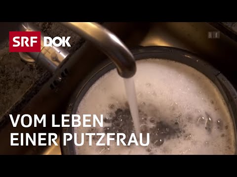 Alltag Putzen – Als Reinigungskraft in der Schweiz | Doku | SRF Dok
