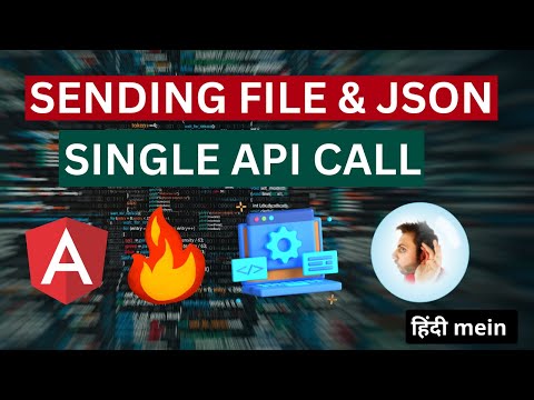 🔥 Sending File and JSON together using Angular in Hindi | Important video