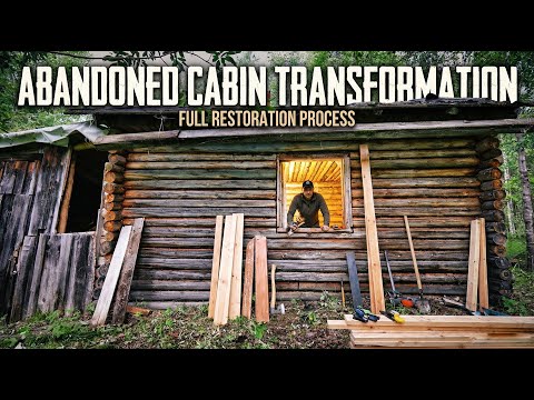 Restoring an Abandoned Log Cabin Deep in the Woods