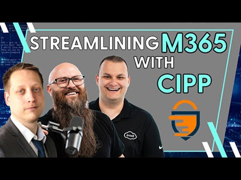 Streamlining M365 with CIPP - The Game