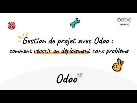 Webinaire - Gestion de projet avec Odoo : comment réussir un déploiement sans problème