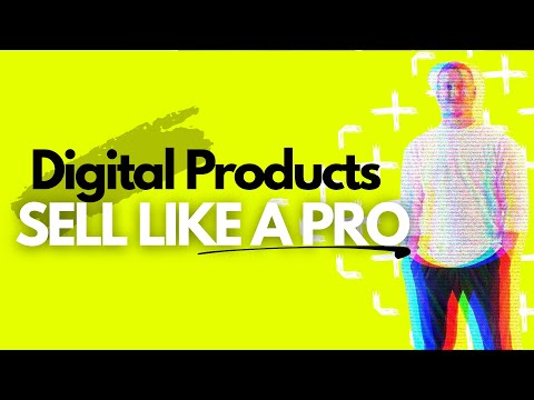 How to Sell Digital Products like a Pro.
