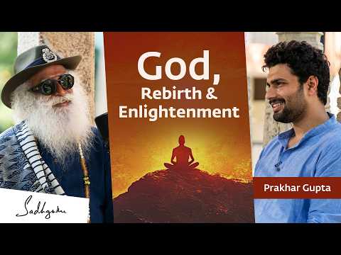 Mind, Meditation, Fear & Freedom - Prakhar Gupta with Sadhguru