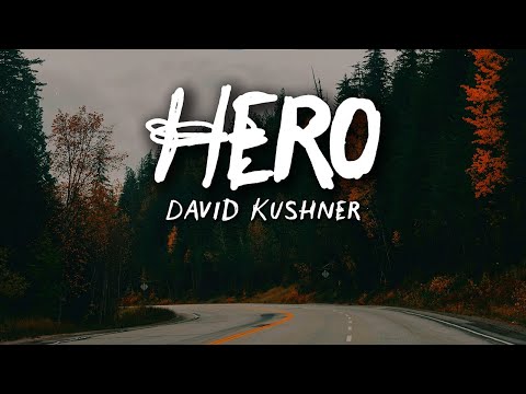 David Kushner - Hero (Lyrics) | Sad & Emotional Pop Song