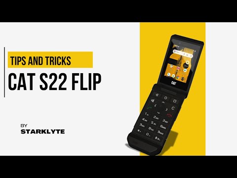 CAT S22 Flip Tips and Tricks
