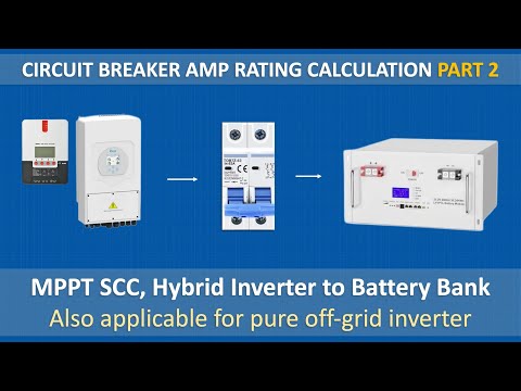 Part 2 Kalkulasyon ng Circuit Breaker Mula SCC o Hybrid Inverter Papuntang Battery Bank