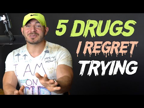 5 Drugs I Wish I Never Tried & Why