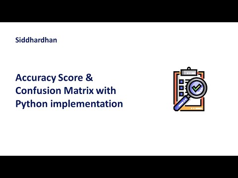 8.7. Accuracy Score and Confusion Matrix - Concept & Python implementation | Model Evaluation in ML