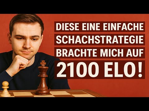 Diese eine einfache Schachstrategie brachte mich auf 2100 ELO!