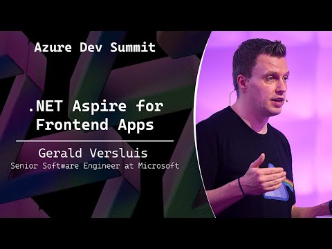 .NET Aspire for Frontend Apps - Gerald Versluis - Azure Dev Summit 2025