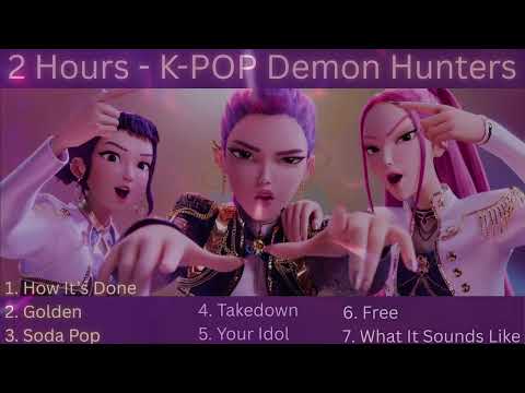 Playlist 🎬 2 Hours K Pop Demon Hunters TOP SONGS Official OST