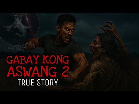 GABAY KONG ASWANG 2 | True Story
