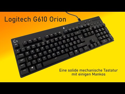 Logitech G610 Orion - Eine solide mechanische Tastatur mit einigen Mankos