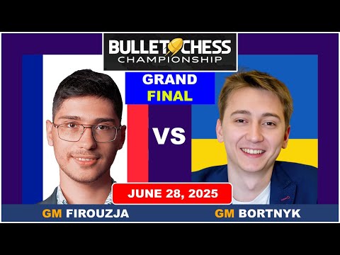 Grand Final | Alireza Firouzja vs Oleksandr Bortnyk | Bullet Chess Championship 2025 | June 28, 2025