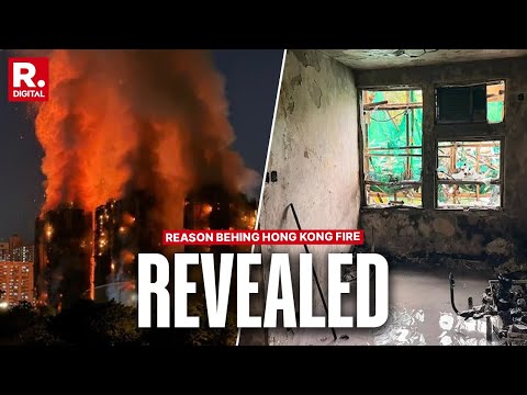 Hong Kong Fire: Real Reason Behing Tai Po High-Rise Blaze REVEALED