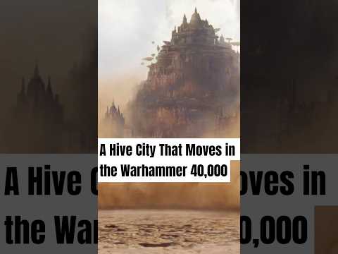 A Hive City That Moves in the Warhammer 40,000 Universe #warhammer40k