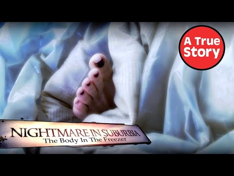 Nightmare in Suburbia: The Body in the Freezer S4E4 | A True Story