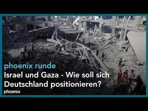 phoenix runde: Israel und Gaza - Wie soll sich Deutschland positionieren?