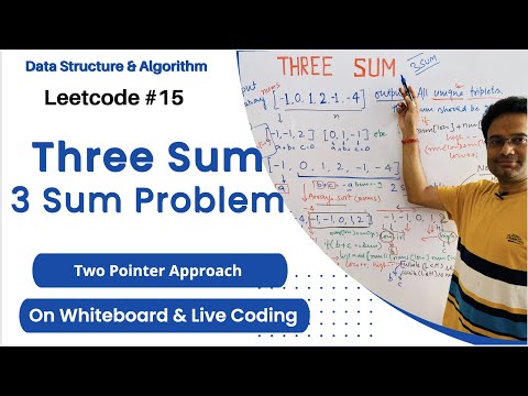 3 Sum | Three Sum Problem | Two Pointers Approach | Easy explained on Whiteboard | Live coding