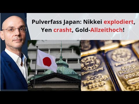 Pulverfass Japan: Nikkei explodiert, Yen crasht, Gold-Allzeithoch! Videoausblick
