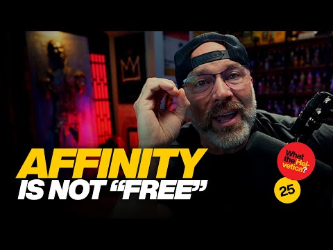 HUGE Affinity Announcement HOT TAKE - Affinity is NOT "Free"
