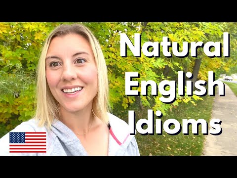 Natural Idioms that American speakers use in daily conversations