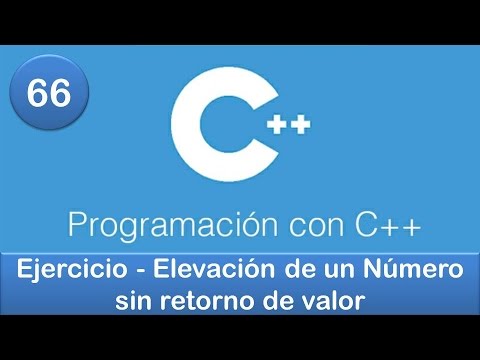 66. Programación en C++ || Funciones || Ejercicio - Elevación de un Número sin retorno de valor