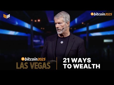 Michael Saylor: 21 Ways To Wealth | Bitcoin 2025 Keynote Speech