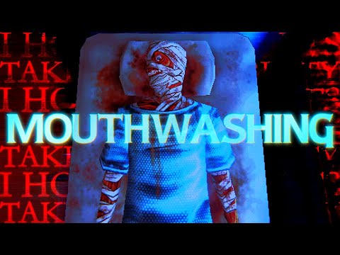 Into the Abyss of Mouthwashing