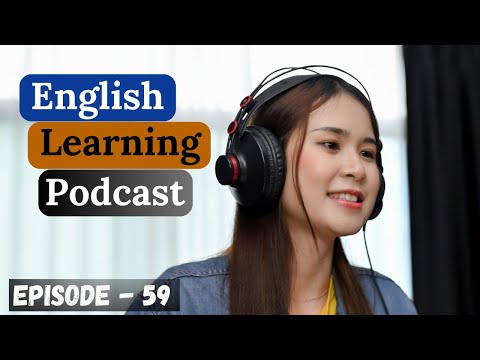 English Learning Podcast Conversation Episode 59  | Upper-Intermediate | Podcast English Learning