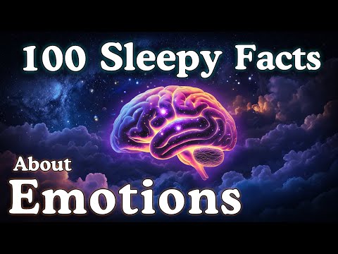 Emotions — 100 Fascinating Facts for Deep Sleep & Relaxation