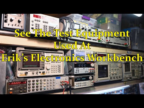 See The Test Equipment Used At Erik's Electronics Workbench