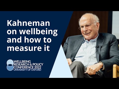 Daniel Kahneman on wellbeing and how to measure it | University of Oxford 2022