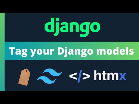Tag your Django models with Taggit, Tailwind CSS and HTMX | Django projects | #4