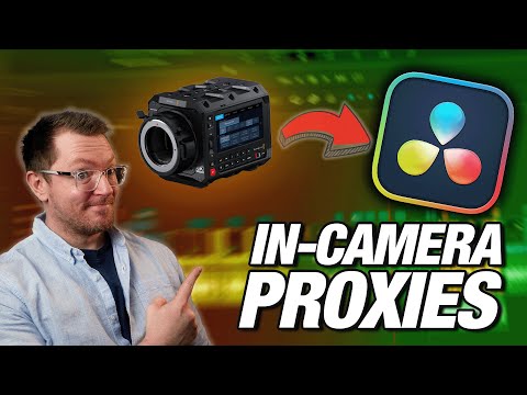 Speed up your workflow with IN-CAMERA proxies in DaVinci Resolve