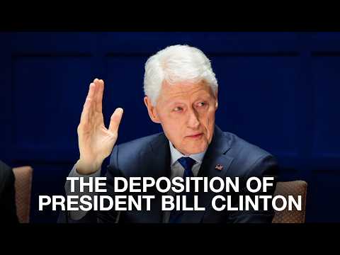 The Deposition of President Bill Clinton on the Epstein Probe