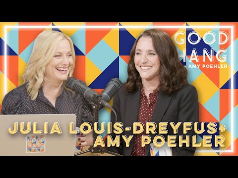 Julia Louis-Dreyfus | Good Hang with Amy Poehler