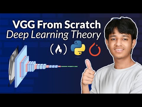VGG From Scratch – Deep Learning Theory & PyTorch Implementation (Full Course)