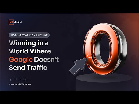 The Zero-Click Future: Winning in a World Where Google Doesn’t Send Traffic