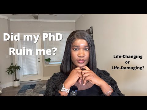 How Getting a PhD Changed my Life: The Good, The Bad, and The Unexpected
