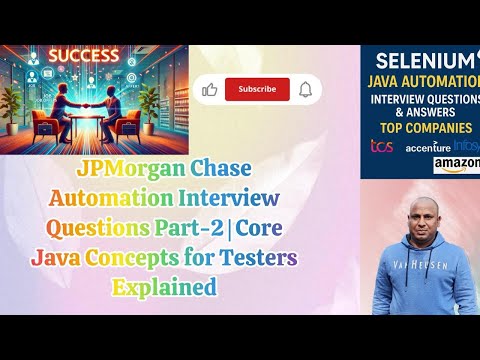 JPMorgan Chase Automation Interview Questions Part-2 | Core Java Concepts for Testers Explained