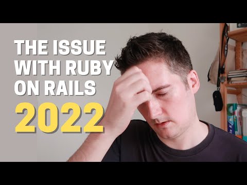 The Problem with Ruby on Rails in 2022