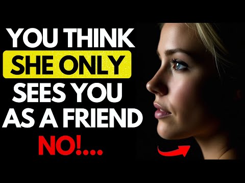 You Think She Only Sees You As A Friend Notice...HIS, She is Secretly Attracted To You | Stoicism