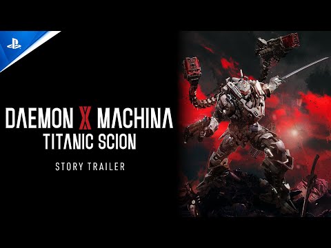Daemon X Machina: Titanic Scion - Story Trailer | PS5 Games