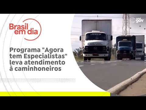 Programa "Agora tem Especialistas" leva atendimento Ă caminhoneiros