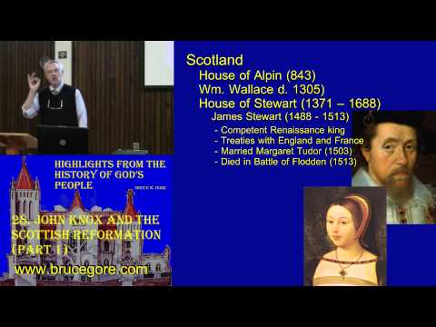 28. John Knox and the Scottish Reformation (part 1)