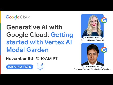 Generative AI with Google Cloud: Getting Started with Vertex AI Model Garden