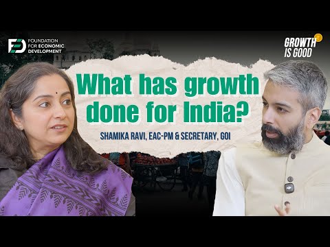 India’s Growth Leap: Insights from EAC-PM Member Shamika Ravi | Ep 21 | Growth is Good