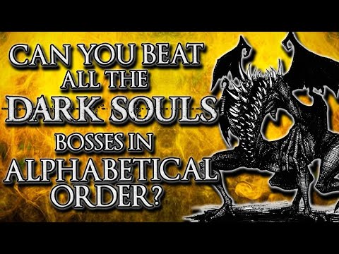 Can You Beat All Dark Souls Bosses In Alphabetical Order?